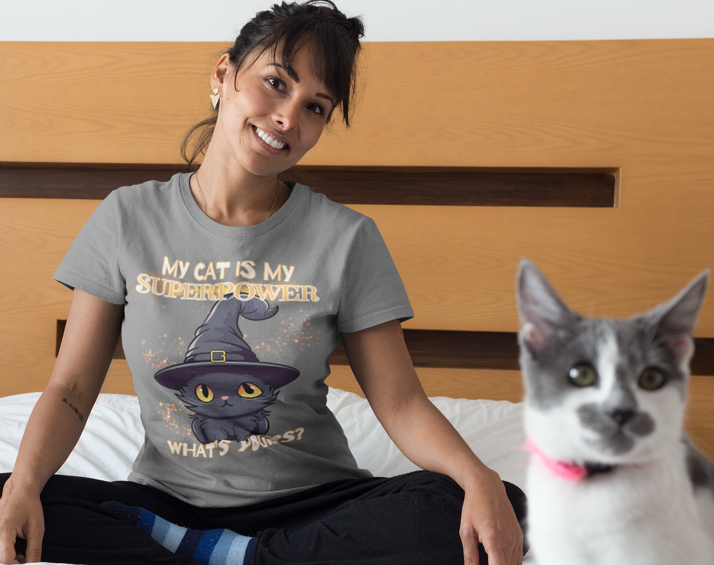 MY CAT IS MY SUPERPOWER, WHAT'S YOURS
