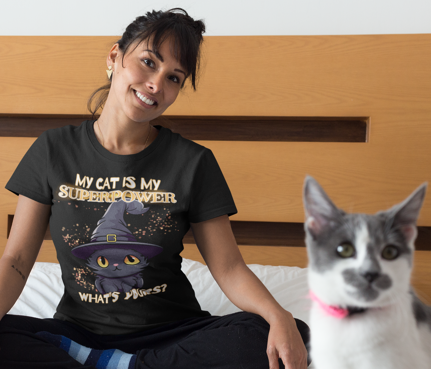 MY CAT IS MY SUPERPOWER, WHAT'S YOURS