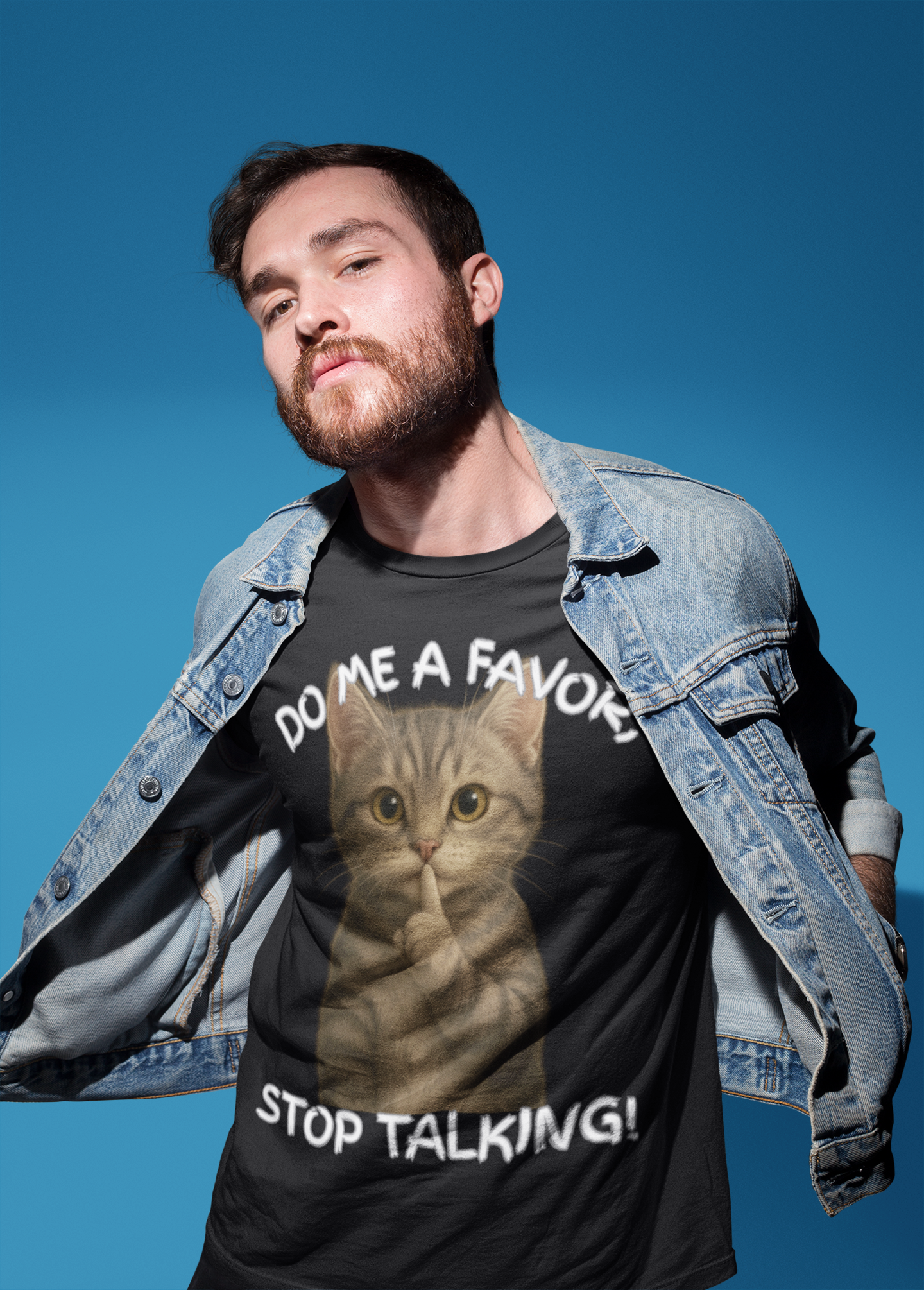 DO ME A FAVOR, STOP TALKING