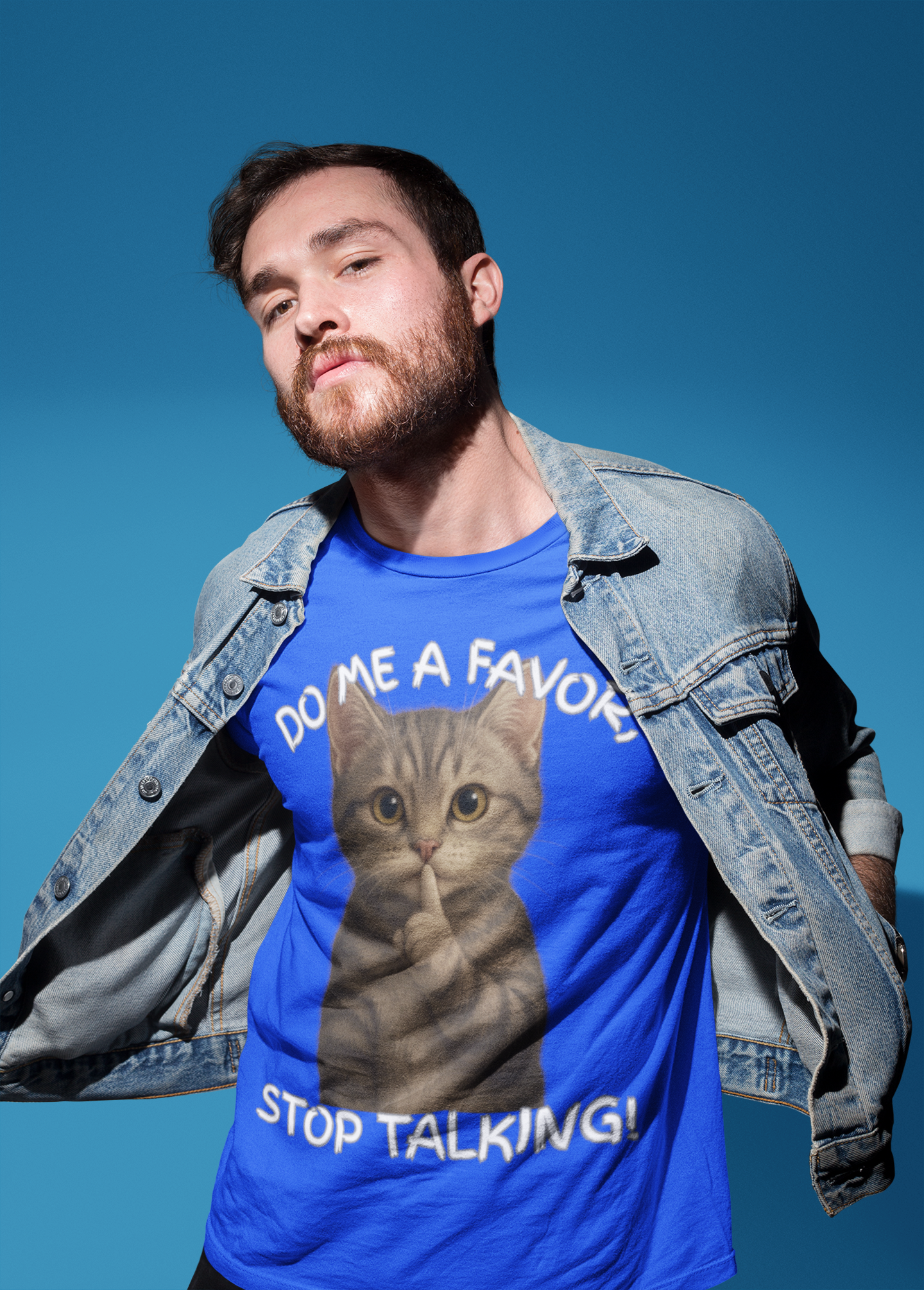 DO ME A FAVOR, STOP TALKING