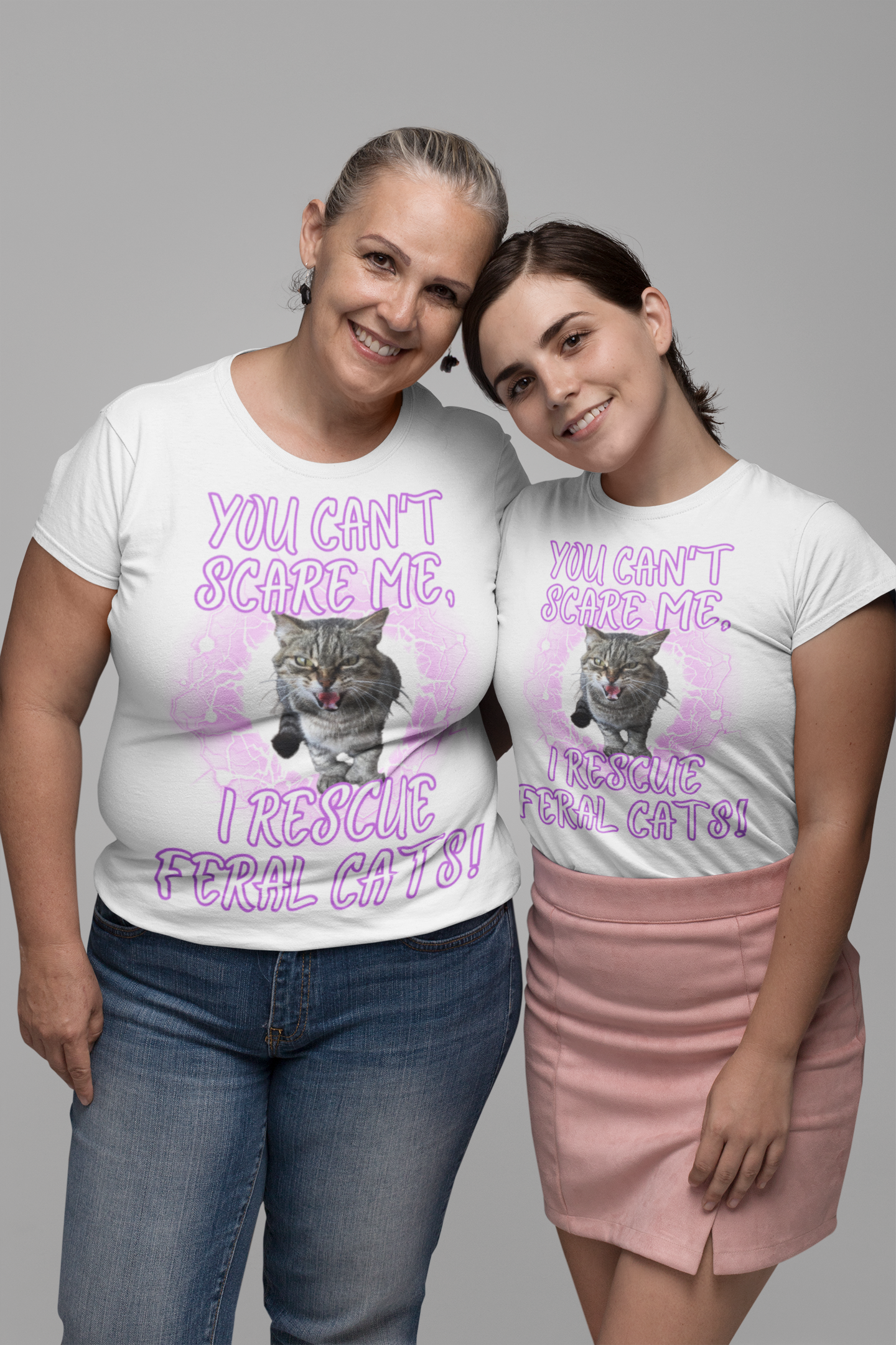 YOU CAN'T SCARE ME, I RESCUE FERAL CATS