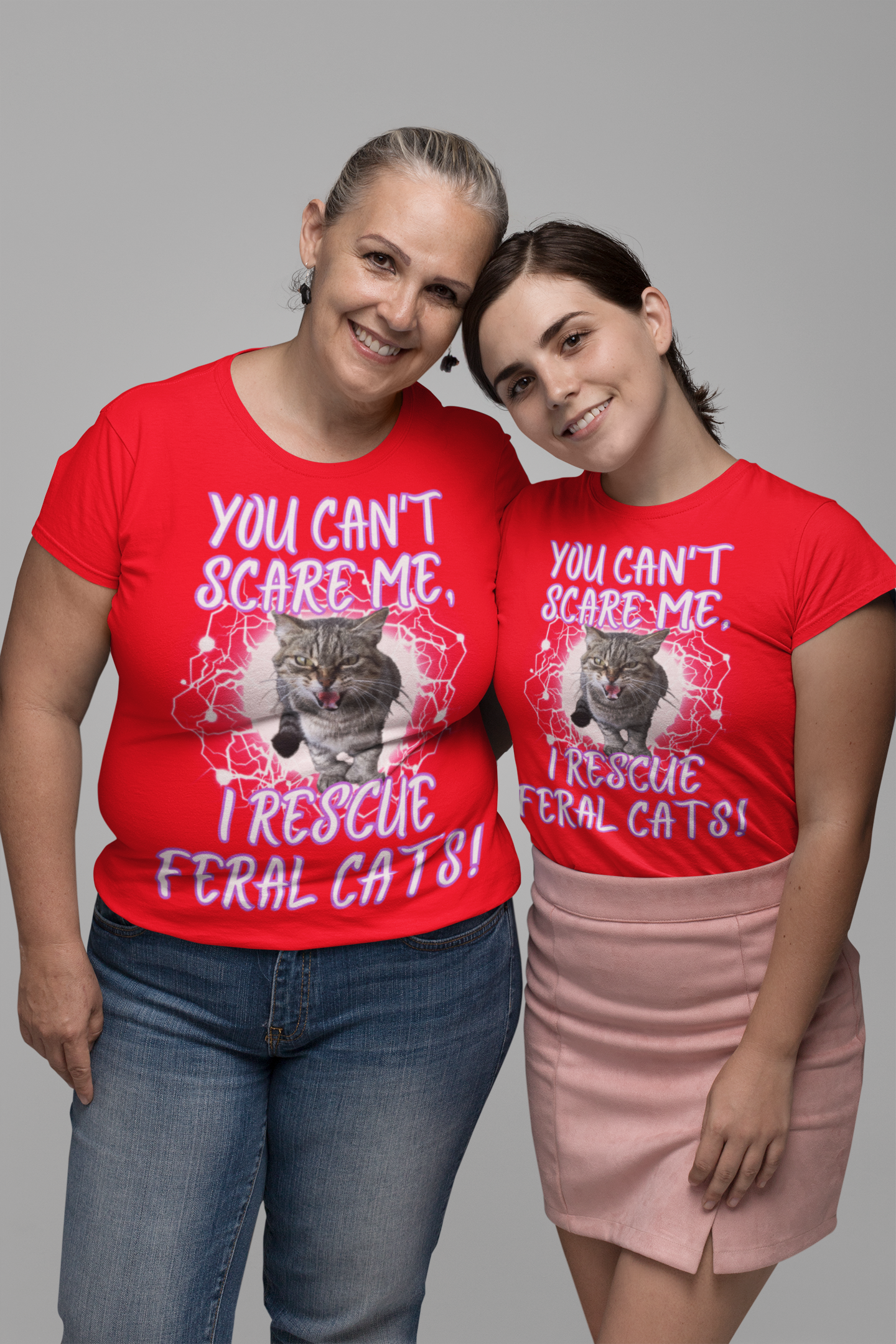 YOU CAN'T SCARE ME, I RESCUE FERAL CATS