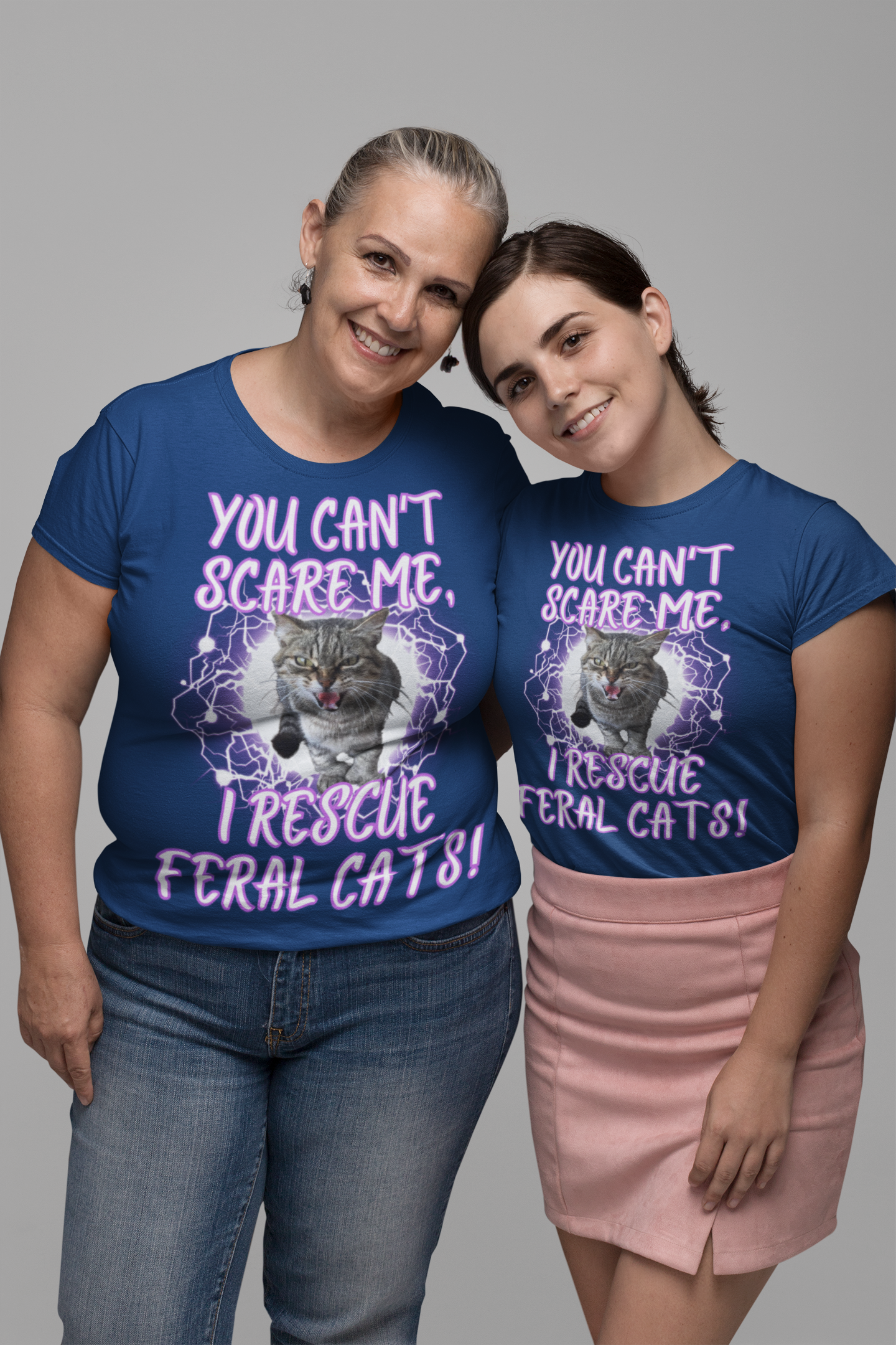 YOU CAN'T SCARE ME, I RESCUE FERAL CATS