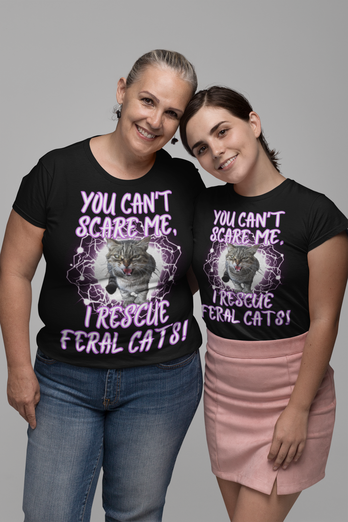 YOU CAN'T SCARE ME, I RESCUE FERAL CATS