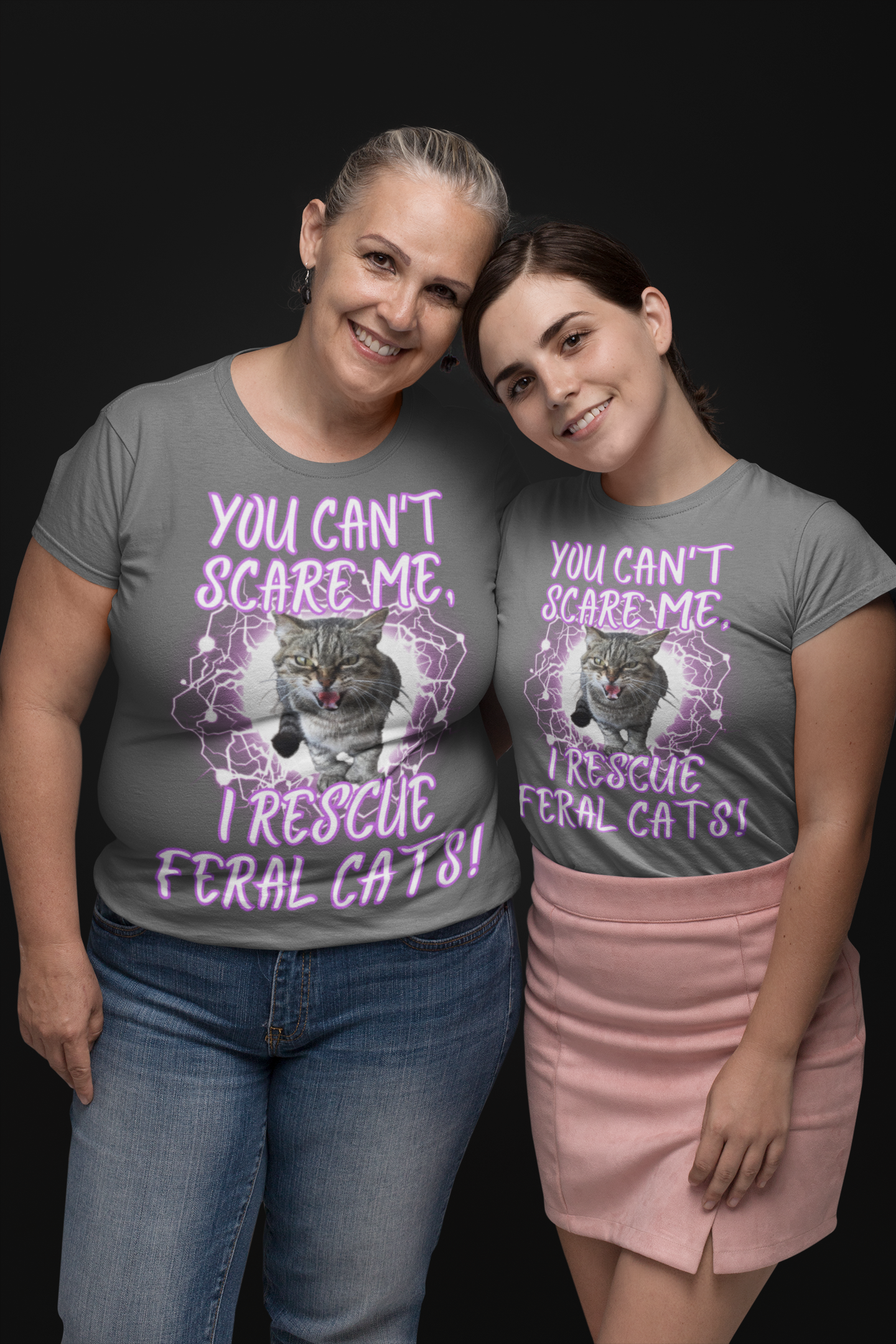 YOU CAN'T SCARE ME, I RESCUE FERAL CATS