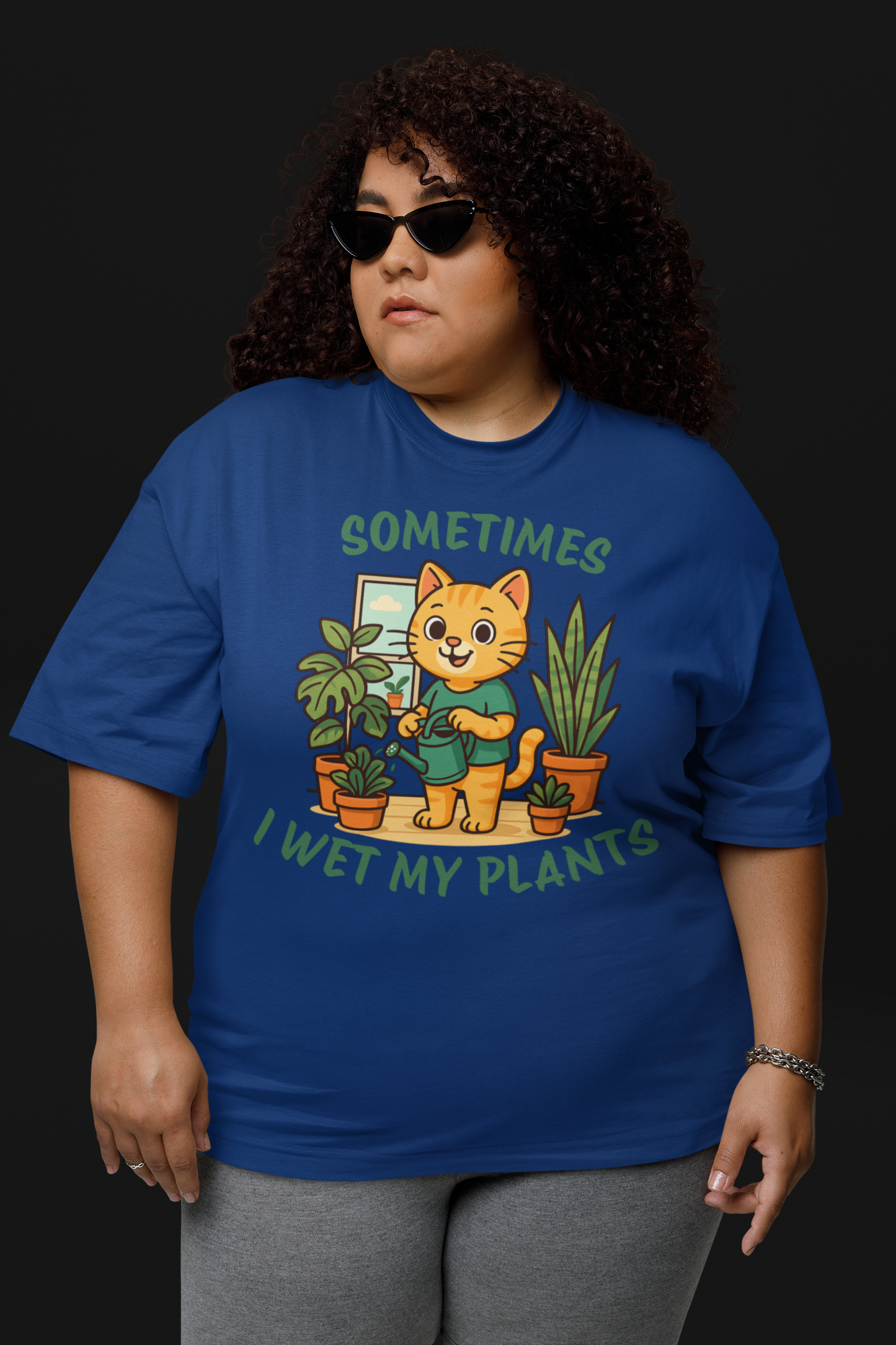 SOMETIMES I WET MY PLANTS