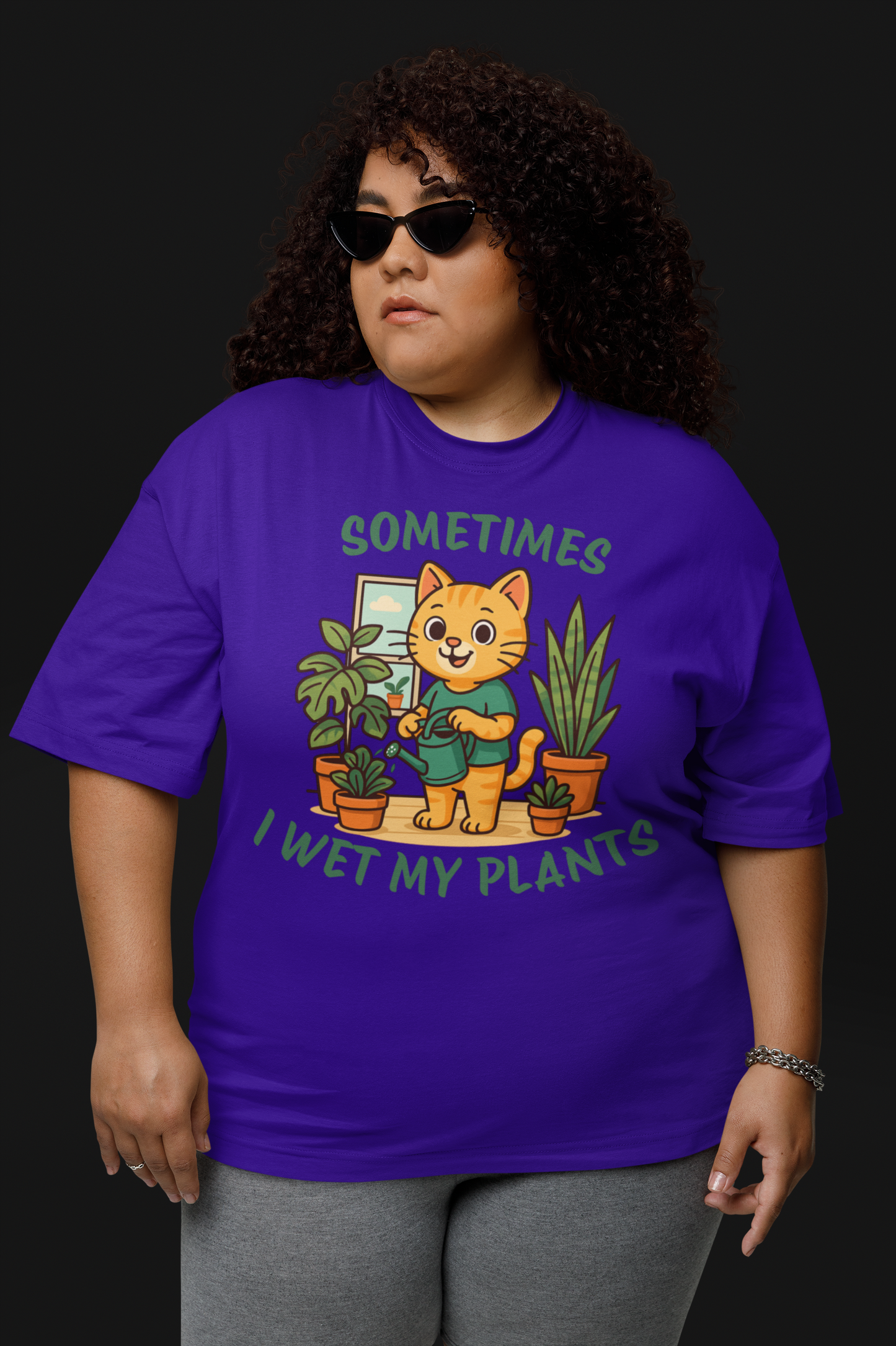 SOMETIMES I WET MY PLANTS