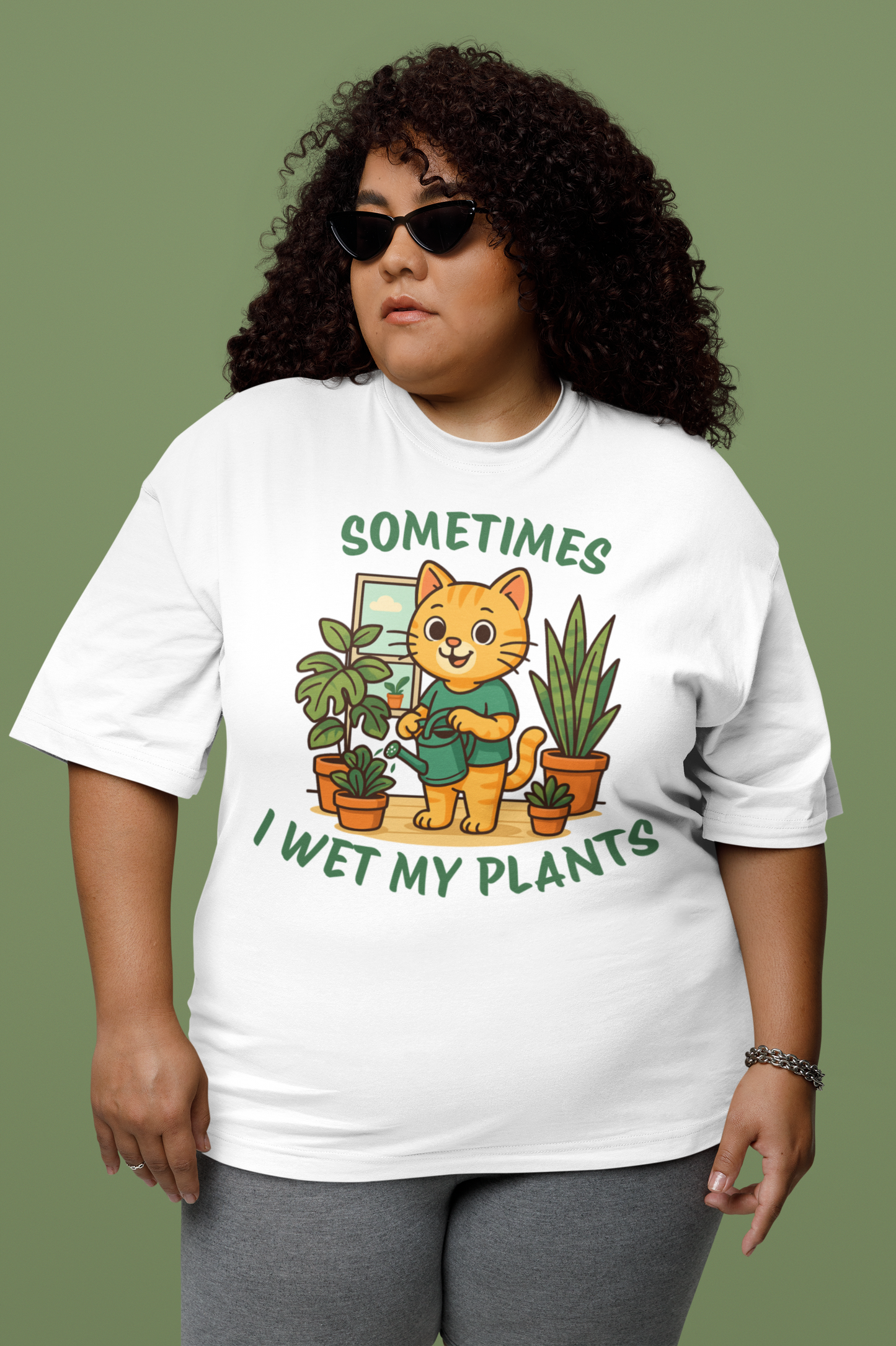 SOMETIMES I WET MY PLANTS